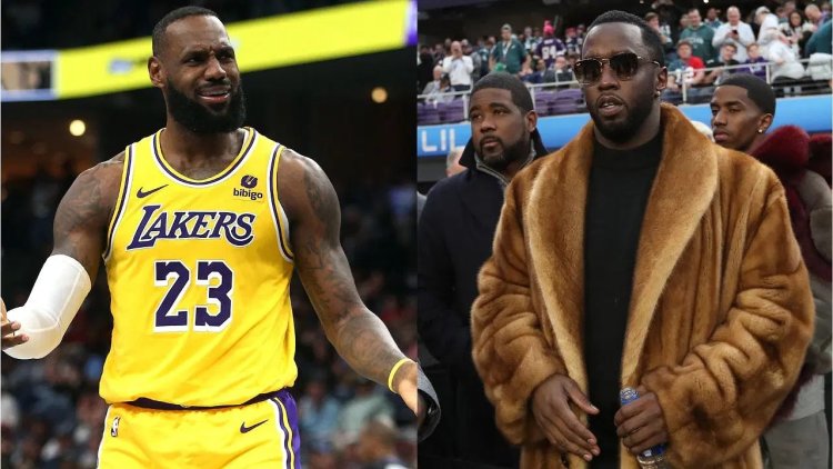 LeBron James na we yateye umugongo inshuti ye magara P. Diddy